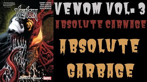 Venom Vol. 3 - Absolute Carnage: Absolute Garbage