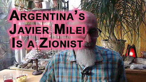 President of Argentina, Javier Milei, Is Not an Anarcho-Capitalist, He Is a Zionist, Sent Gold to UK