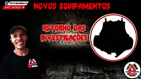 Novos equipamentos - Retorno das investigações