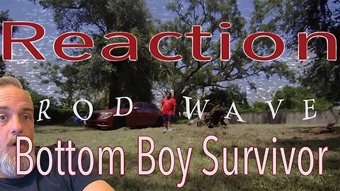 Rod Wave Bottom Boy Survivor Reaction