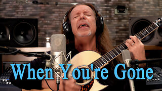 When You're Gone - Ken Tamplin Original