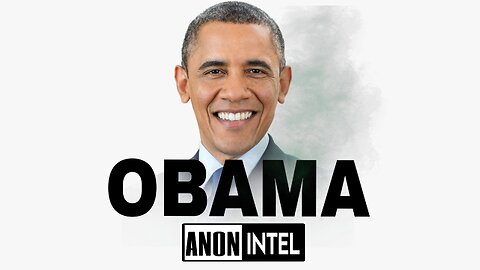 ANON+INTEL - OBAMA: