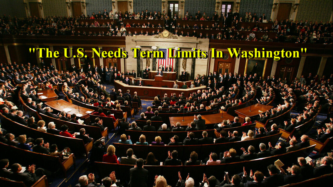 "The U.S. Needs Term Limits In Washington"