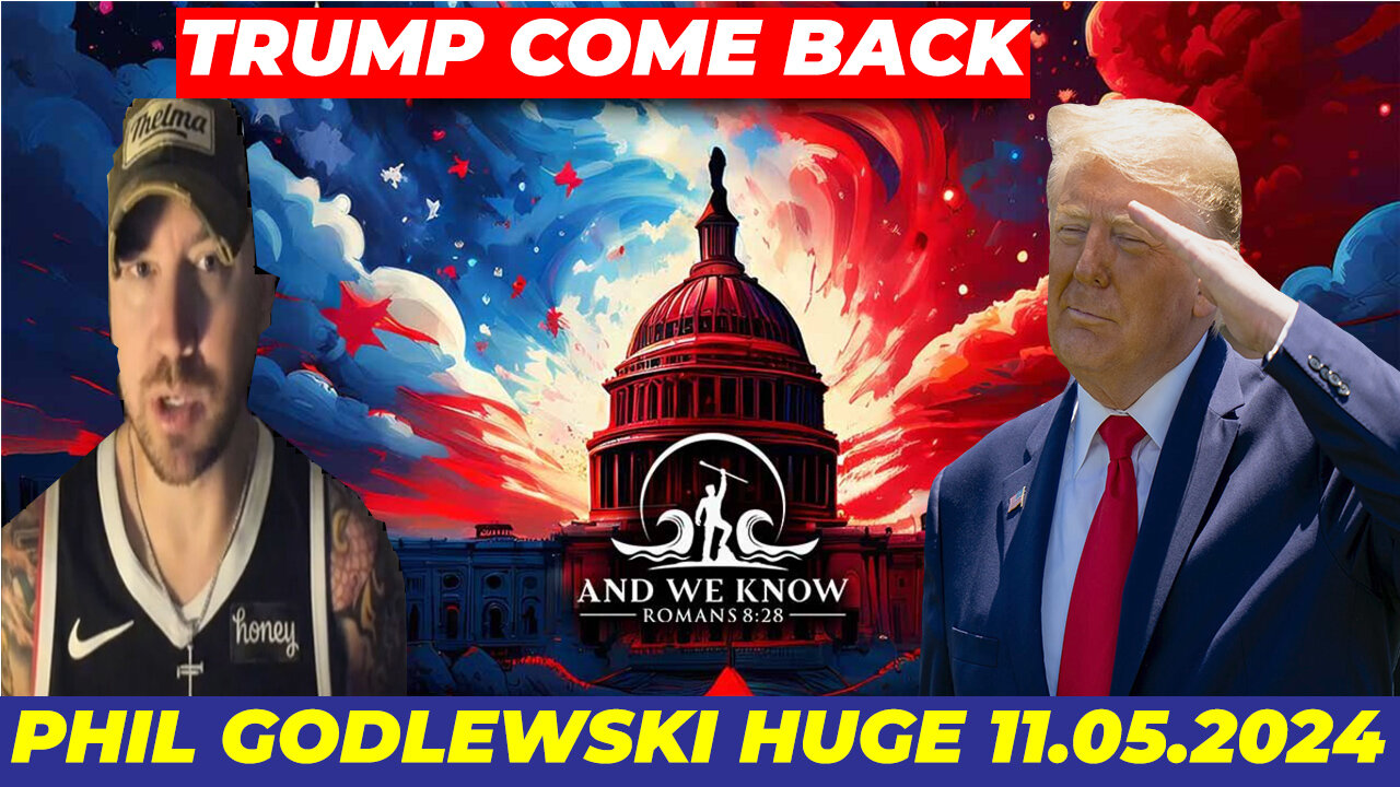 PHIL GODLEWSKI Huge 11/05 💥 Blackout, TRUMP WILL FIX IT! MICHAEL JACO 💥 JUAN O SAVIN 💥 AND WE KNOW