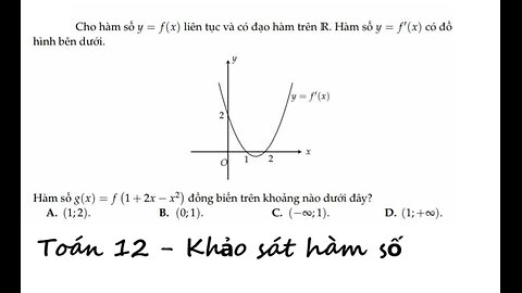 Toán 12: Cho hàm số y=f(x) liên tục và có đạo hàm trên R có f'(x). Hàm số g(x)=f(1+2x-x^2) đồng biến