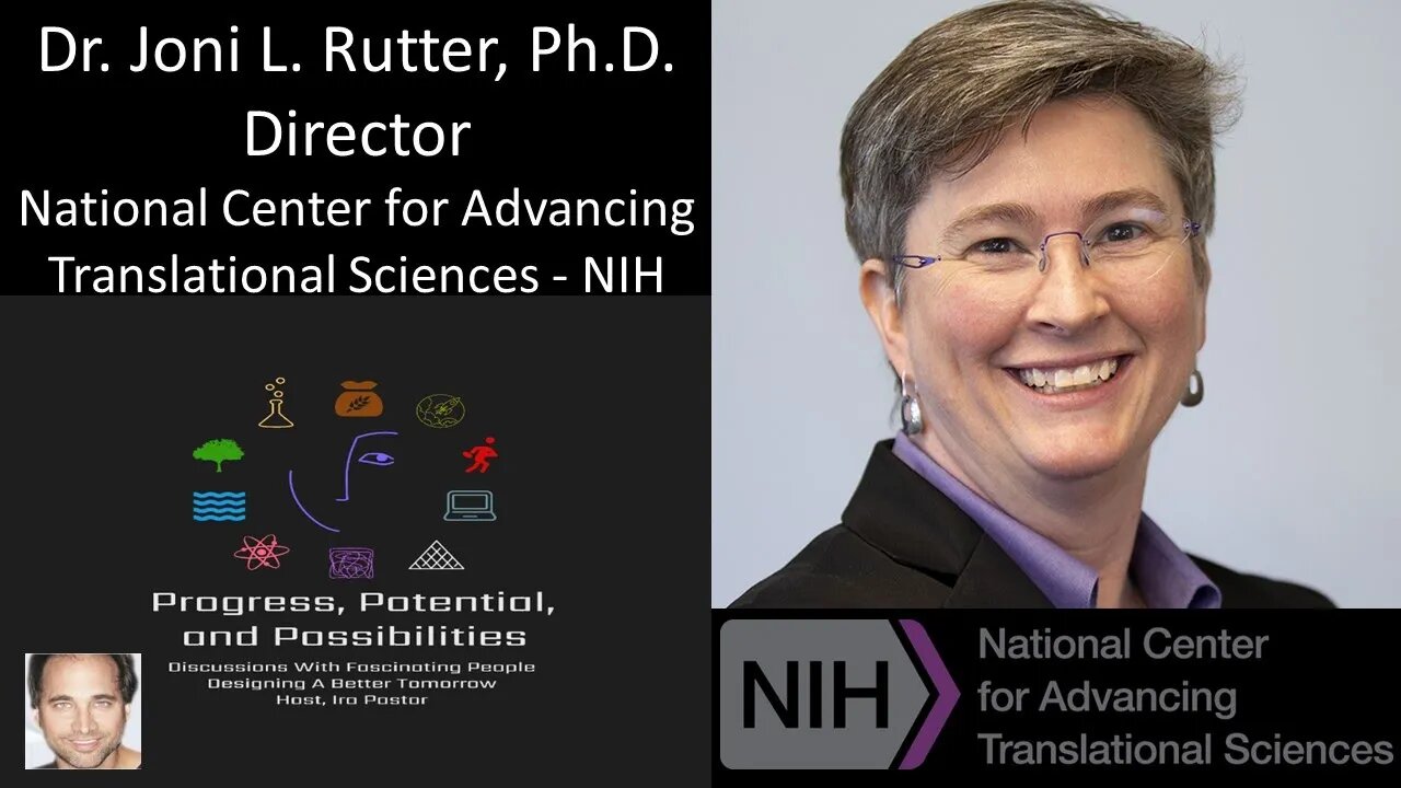 Dr. Joni L. Rutter, Ph.D. - Director, National Center for Advancing Translational Sciences - NIH