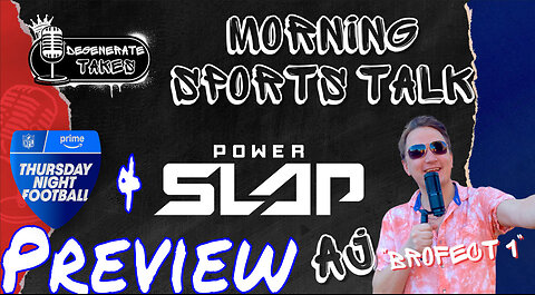 Thursday Night Football & Power Slap 9 Preview & Picks