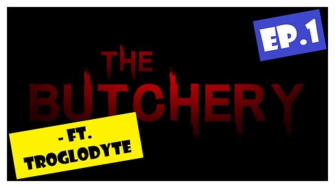 Ep.1 | The Butchery (Roblox) Ft. Troglodyte