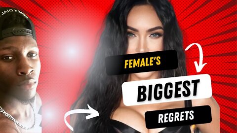 😱FEMALE'S👉BIGGEST👈REGRETS IN LIFE😱