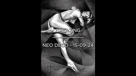 Creating Neo Deco – 15-09-24