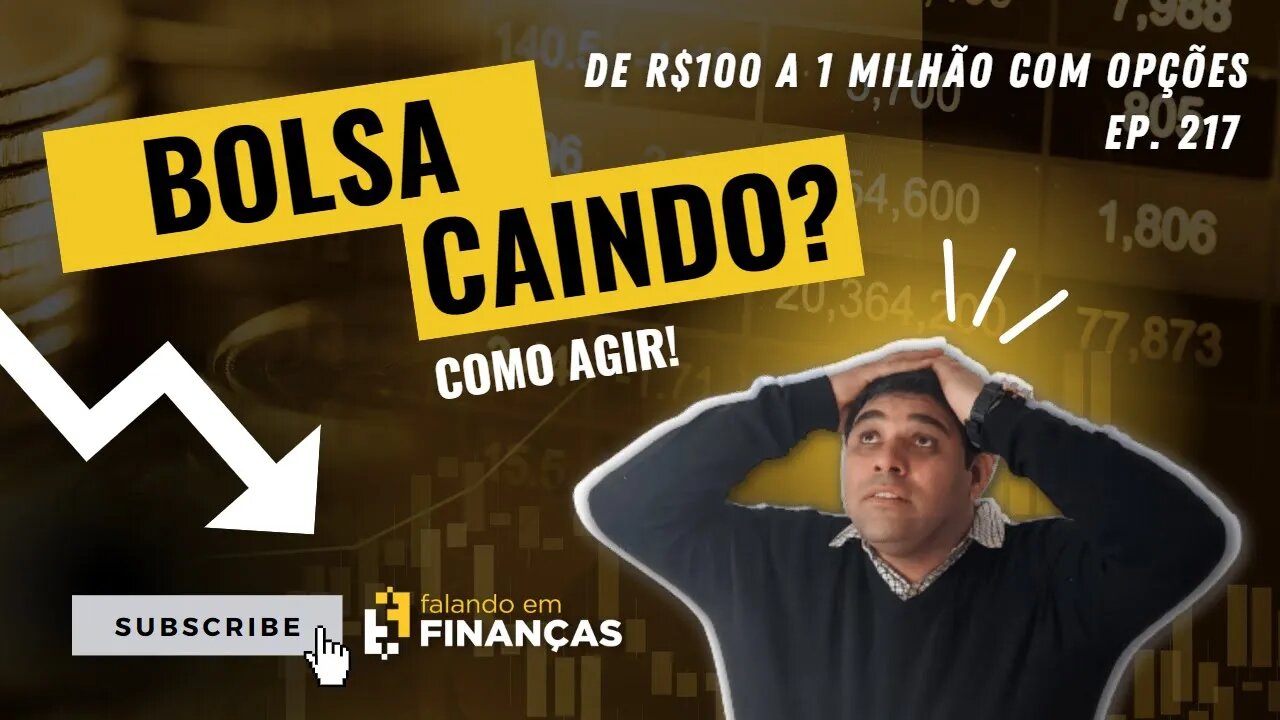 BOLSA CAINDO? COMO AGIR!