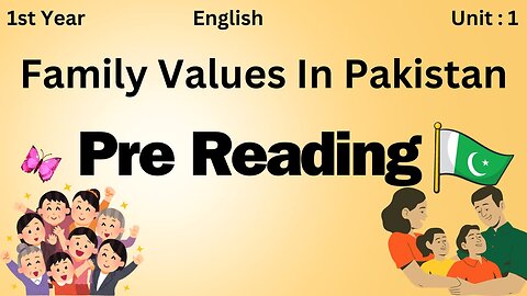 National Book Foundation || Family values in Pakistan || NBP || unit1 || pre reading || English