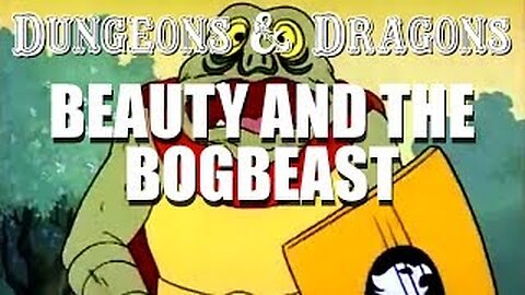 Dungeons & Dragons ( Beauty and the Bogbeast ) Full Cartoon 1983