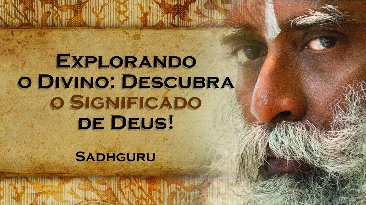 O que é Deus Explorando a Essência Divina e sua Conexão , SADHGURU DUBLADO