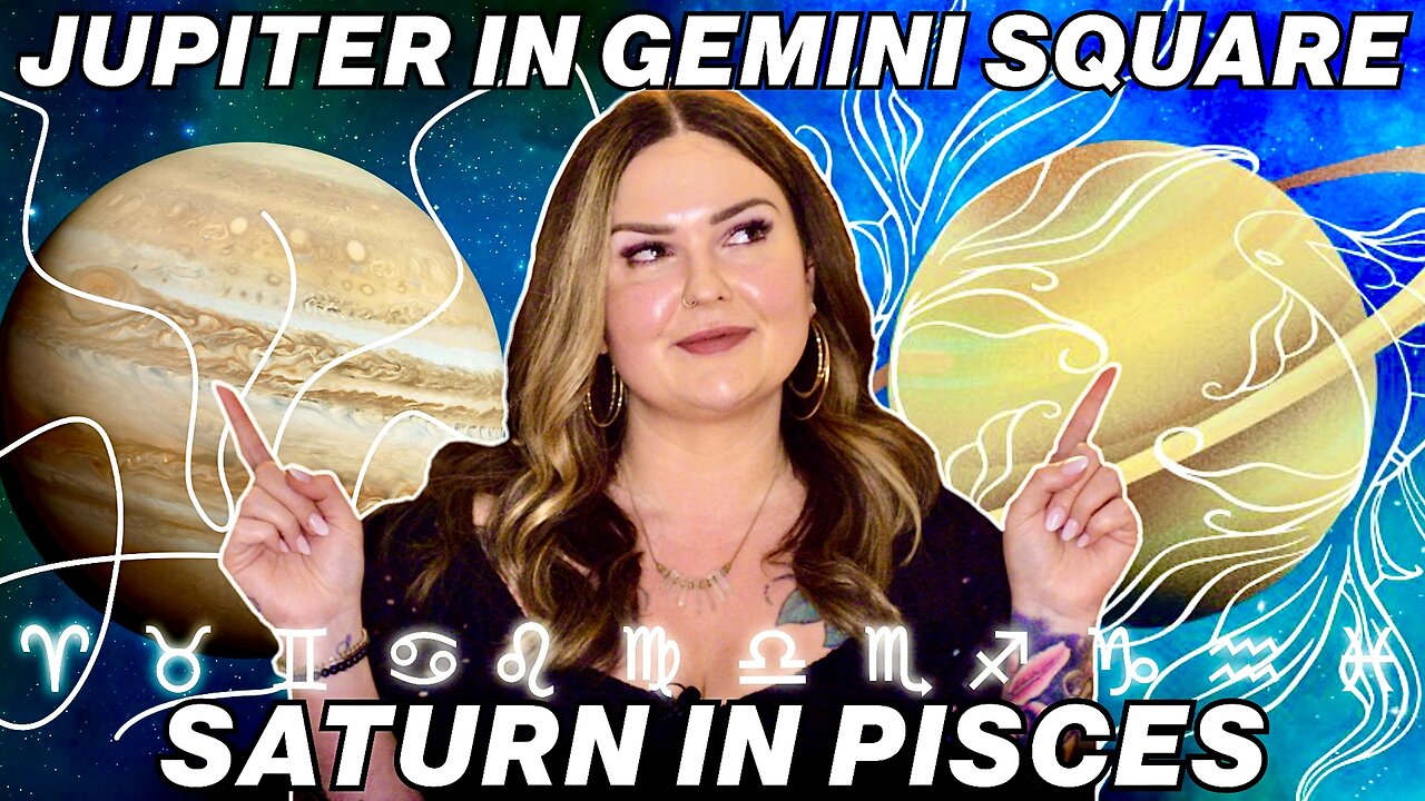 Jupiter in Gemini Square Saturn in Pisces 2024