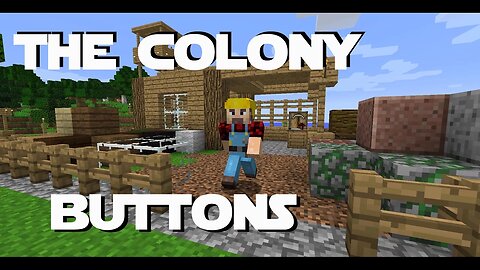 Minecraft Minecolonies -The Colony ep 11 - Button Confusion and Building Upgrades