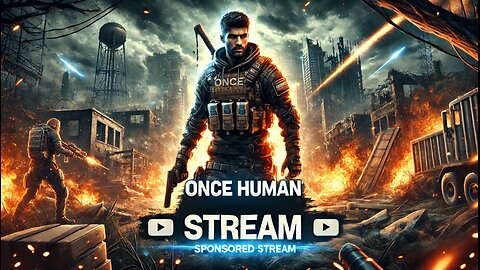 Surviving the Apocalypse: Dive Into the World of 'Once Human' - Sponsored Stream!