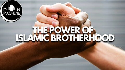 The Power of Brotherhood in Islam: Building Stronger Communities Together #matrix #brotherhood