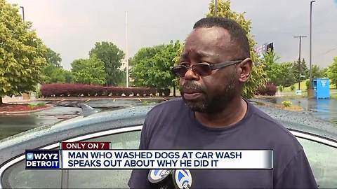 Man who washed dogs at metro Detroit car wash says intention wasn't to hurt them