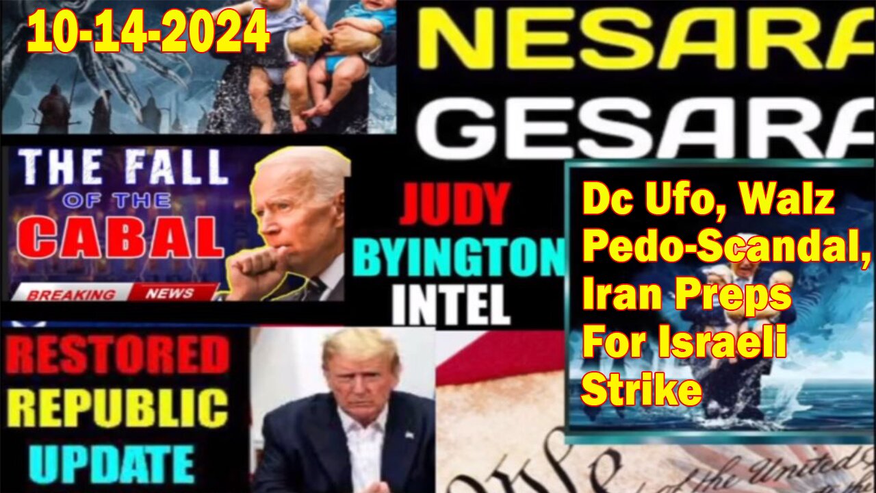 Judy Byington. Benjamin Fulford ~ Situation Update Oct 14~ Dc Ufo, Walz Pedo-Scandal, Iran Preps For Israeli Strike - Restored Republic via a GCR. Pascal Najadi