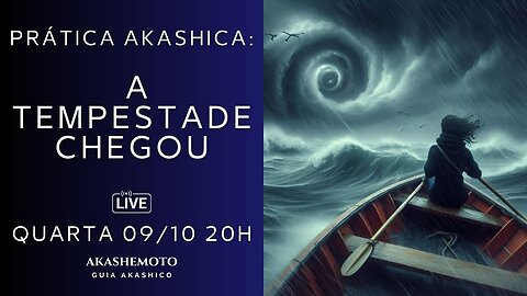 A Tempestade chegou - prática de registros akashicos