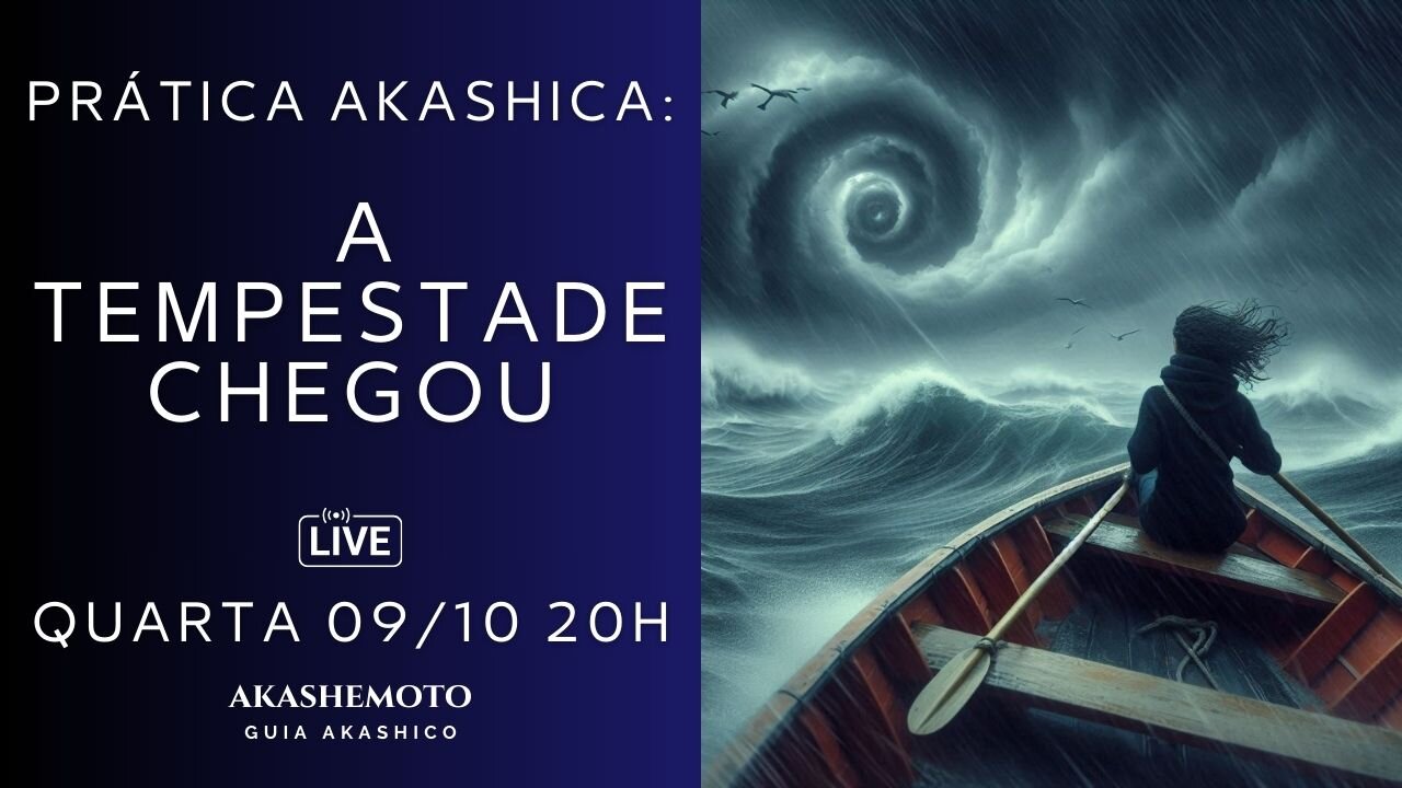 A Tempestade chegou - prática de registros akashicos