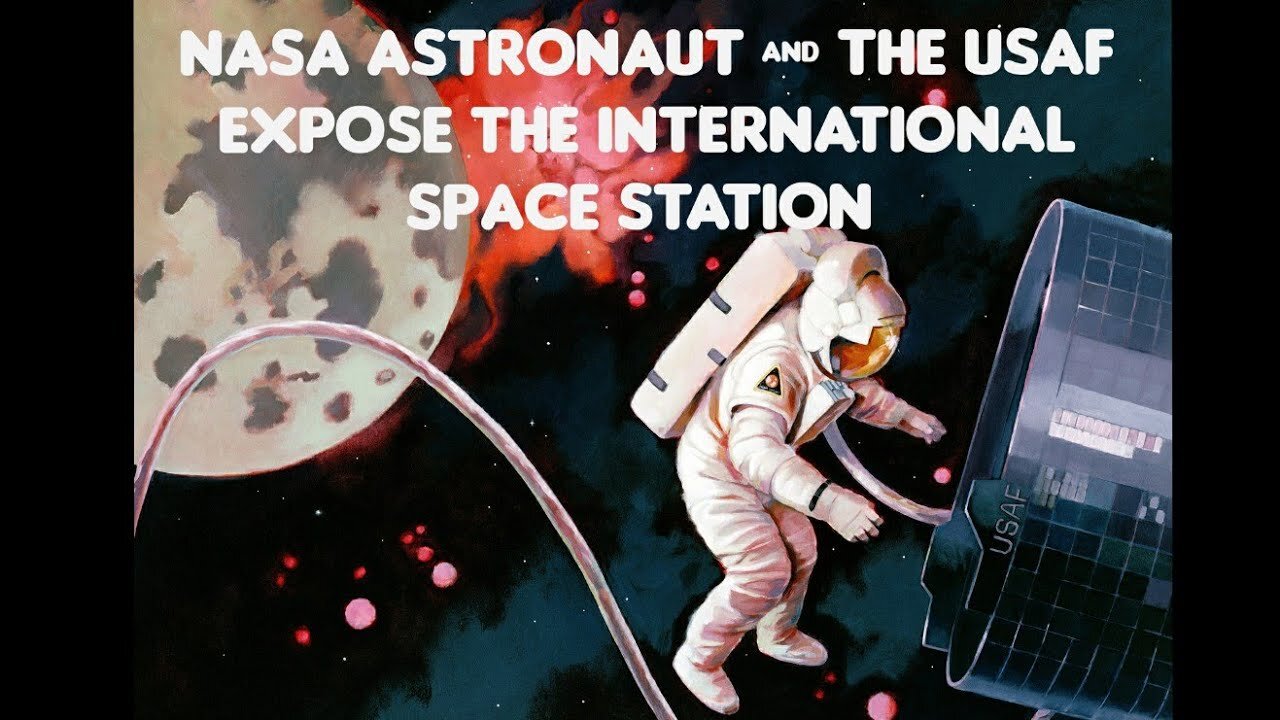 Flat Earth: Nasa astronaut & the usaf expose the international space station.