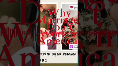 #podcast #marriage #trending Why marriage don’t work in America brand new episode out now.