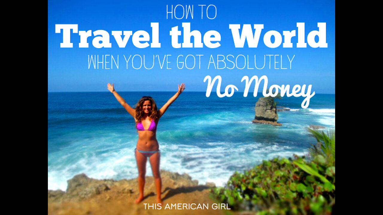 They travel the world with no money!