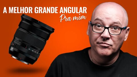 LENTE GRANDE ANGULAR, QUAL A MELHOR LENTE FUJIFILM? [Corte]