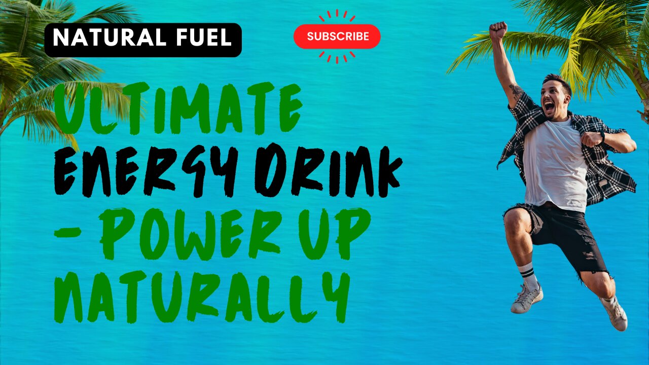 Natural Fuel: Ultimate Energy Drink - Power Up Naturally!