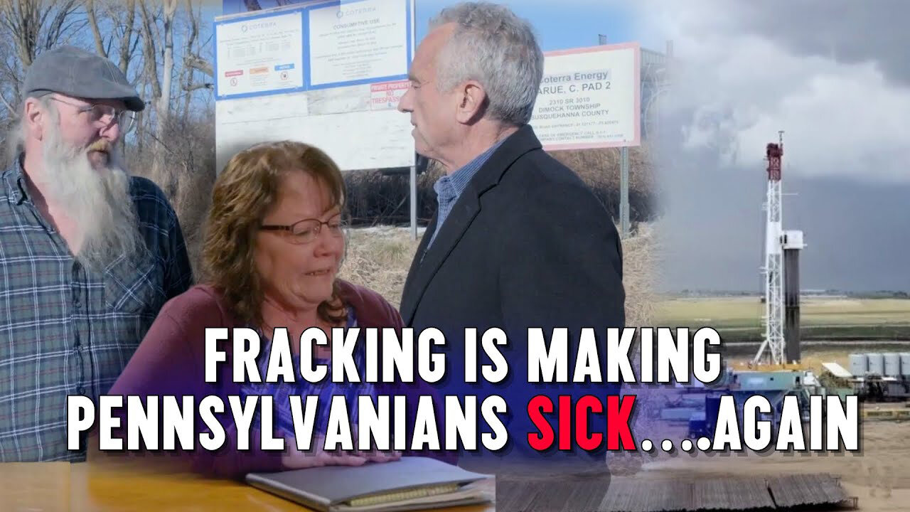Robert F. Kennedy Jr. - Fracking Is Making Pennsylvanians Sick… Again