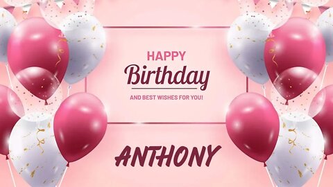 Happy Birthday to Anthony - Birthday Wish From Birthday Bash
