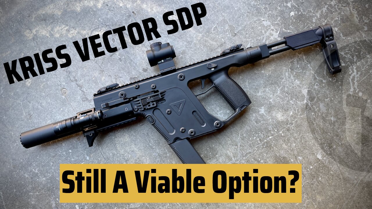 Is the KRISS VECTOR SDP still a viable option? - Tactical Tuesday