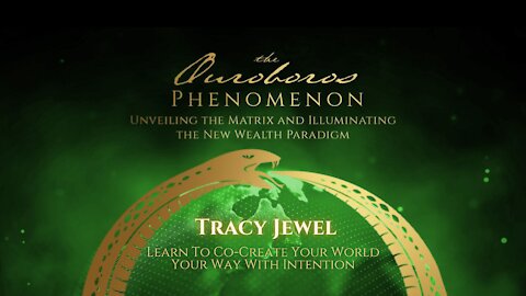 Tracy Jewel - Learn To Co-Create Your World Your Way With Intention