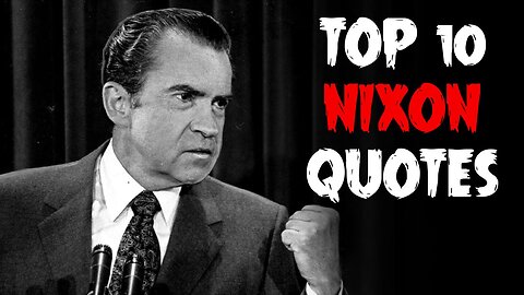 Evalion - Top 10 Nixon Quotes