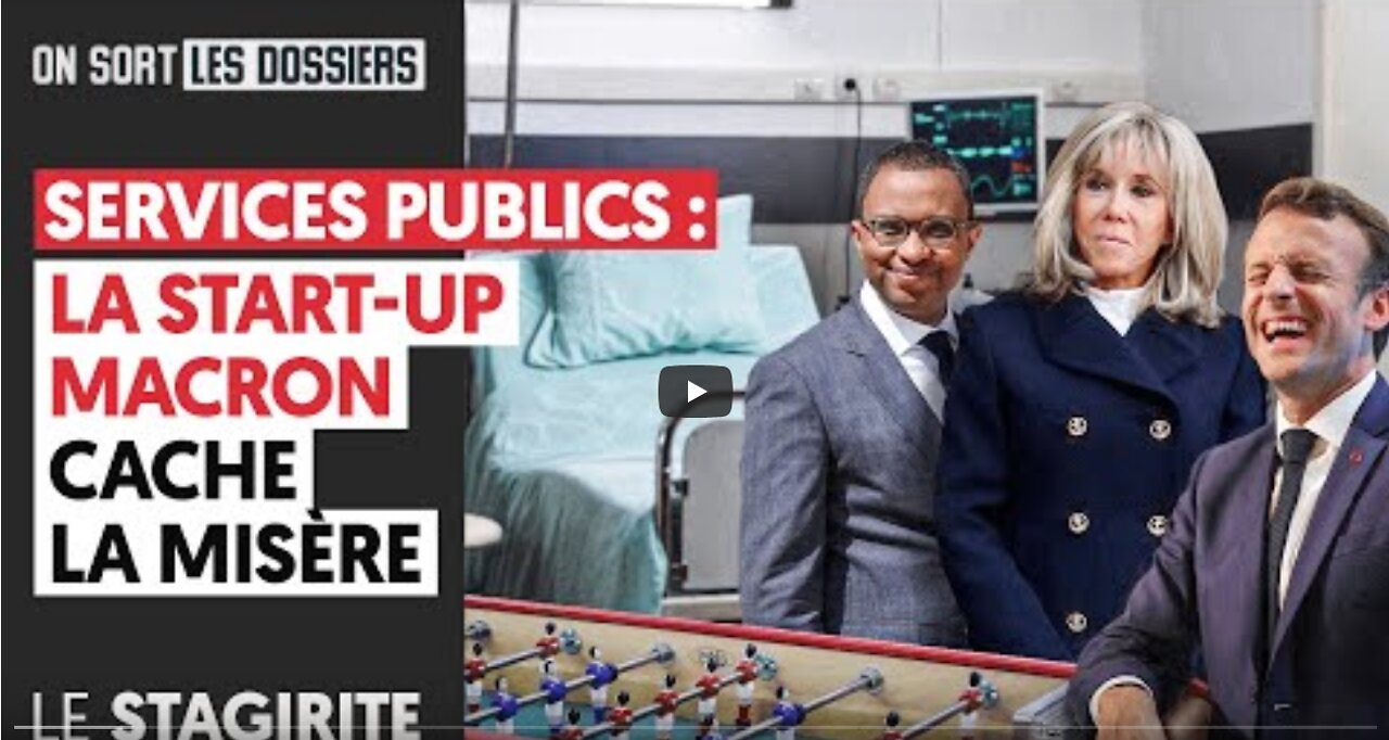 SERVICES PUBLICS LA START-UP MACRON CACHE LA MISÈRE