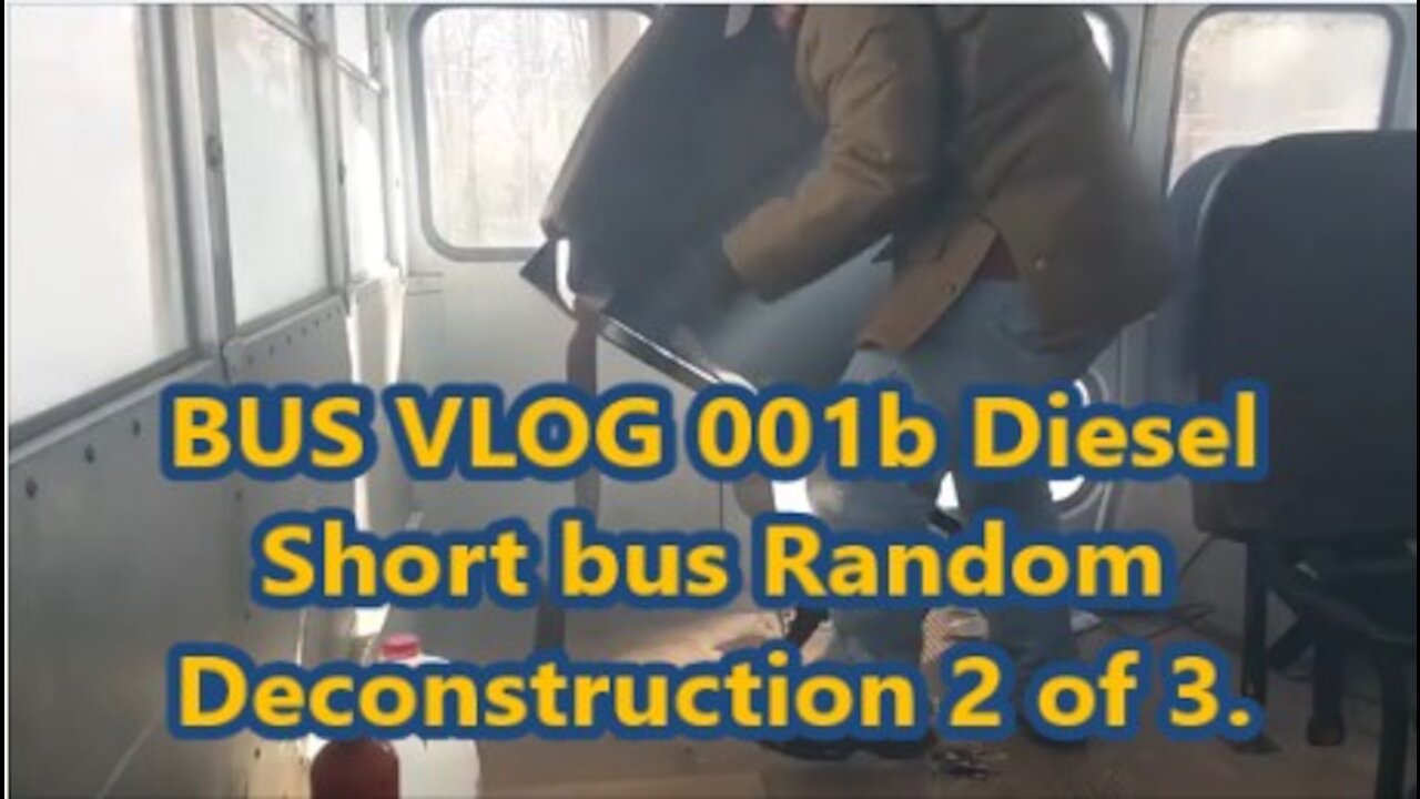 BUS VLOG 001b Diesel Short bus Random Deconstruction Phase 2 of 3, Seat Removal.