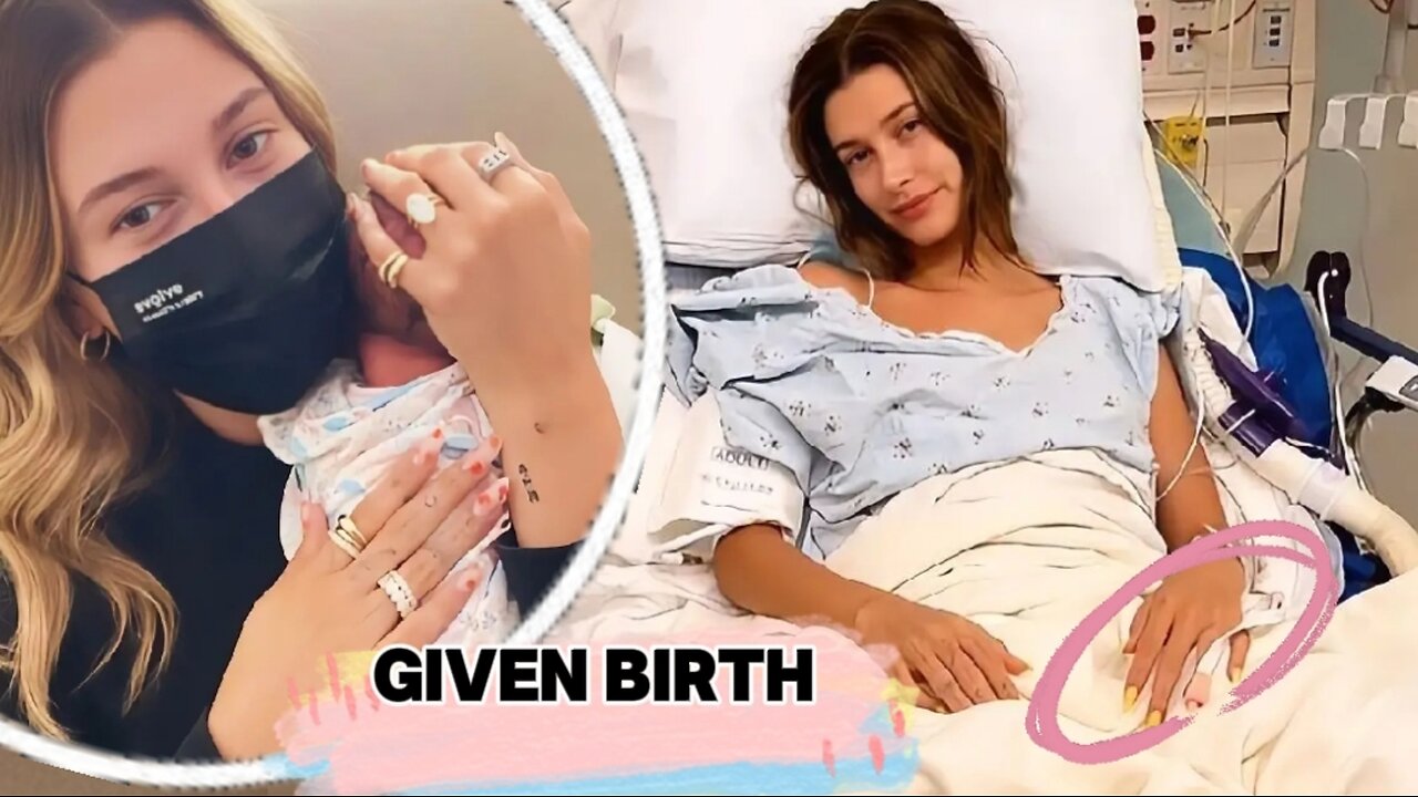 RUMORS: that Hailey Bieber has given birth to her child