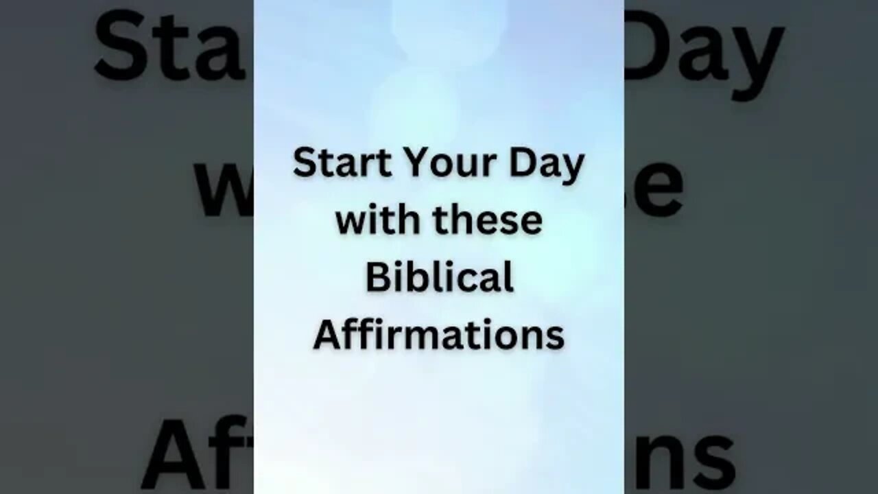 Start Your Day with these Biblical Affirmations #shorts