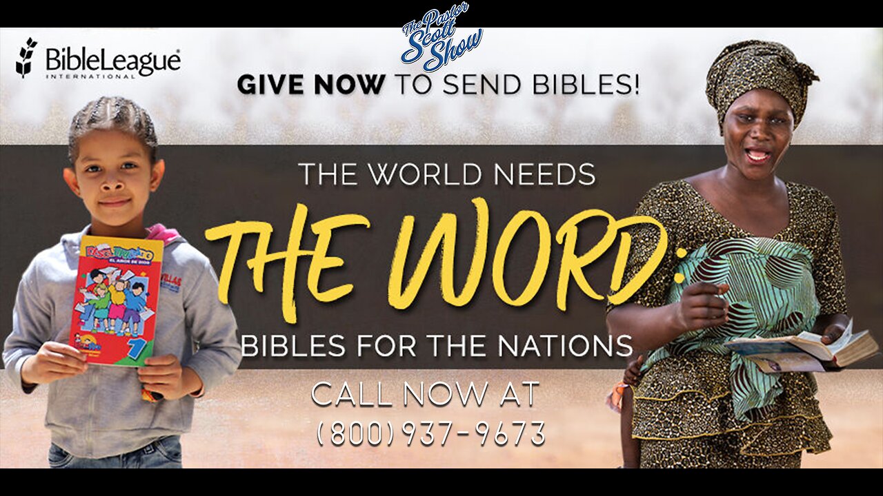 Pastor Scott Show - Help Spread the WORD, GIVE NOW to send Bibles