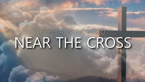 Lily Topolski - Near the Cross (Official Lyric Video)