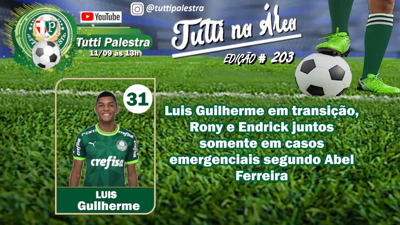 🔴#AOVIVO | Tutti na Área #203 - Luís Guilherme em transição no gramado