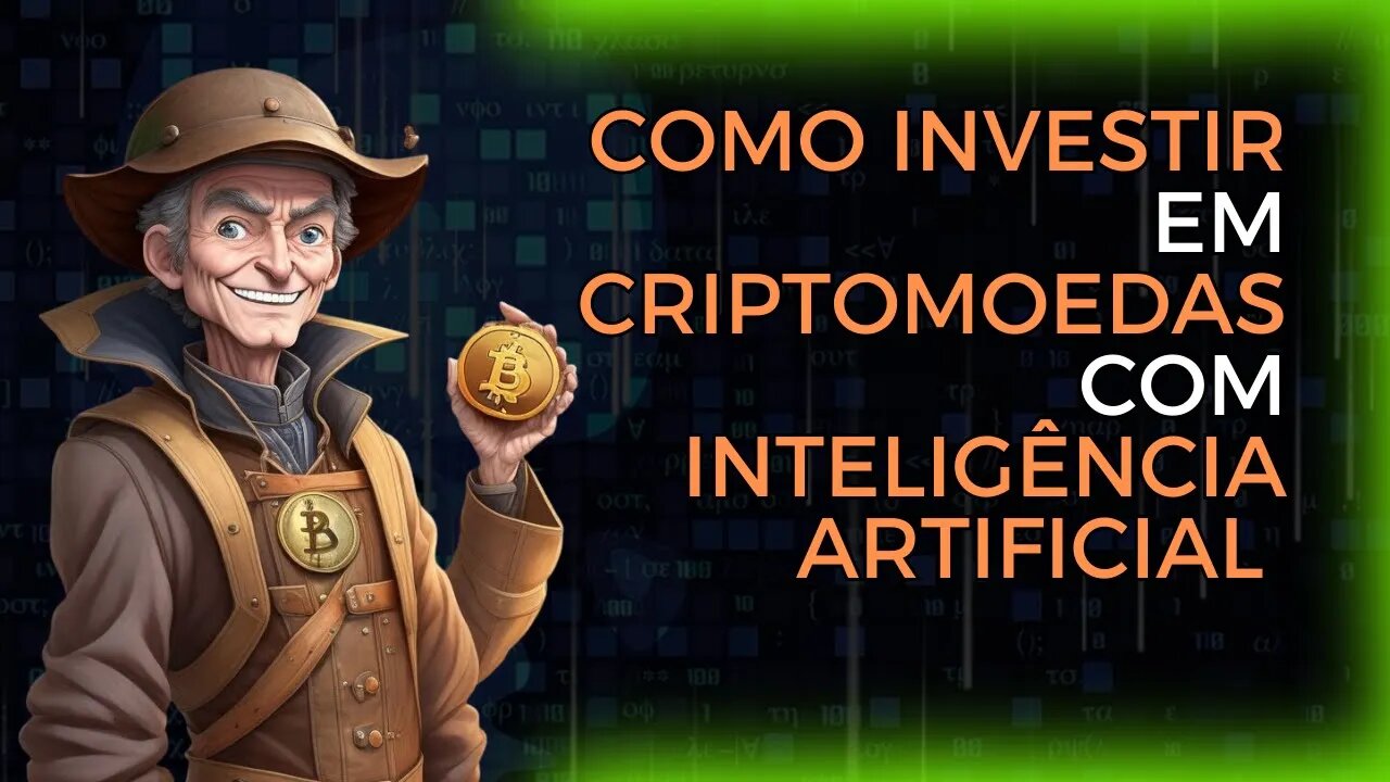 Como investir em Criptomoedas usando Inteligencia Aritficial