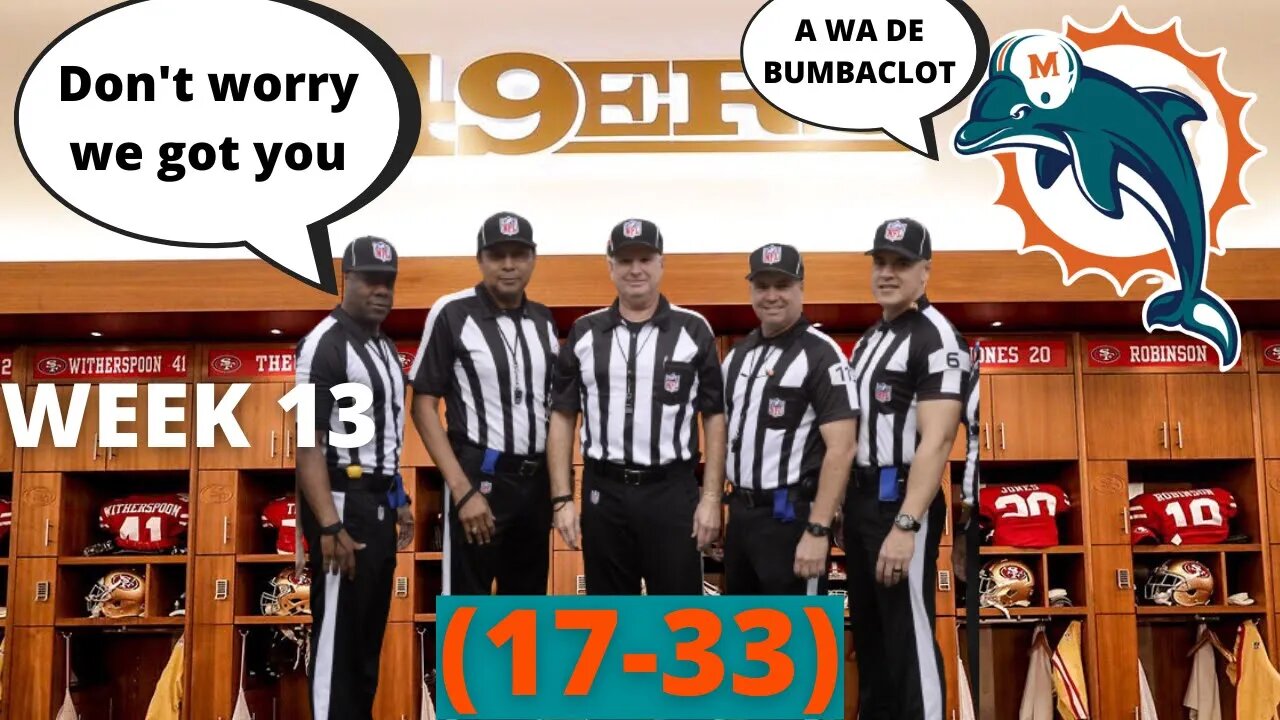 DOLPHINS VS 49ERS (WEEK 13) RECAP