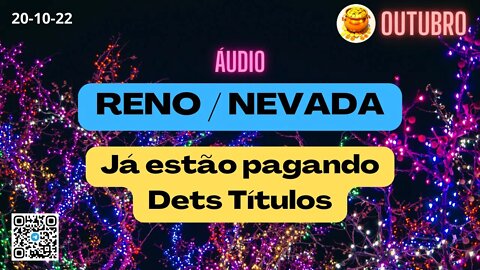RENO NEVADA Já estão pagando Dets Títulos
