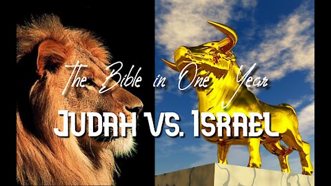 Day 174 Judah vs. Israel