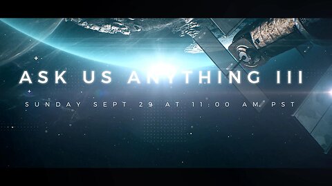 "ASK US ANYTHING III" LIVE STREAM REBROADCAST