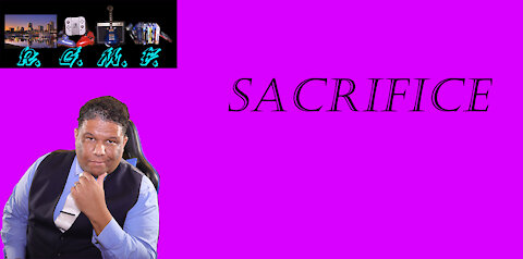 Sacrifice....yes that's right