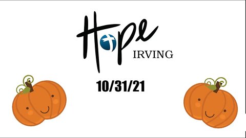 Hope Irving Church 10/31/21